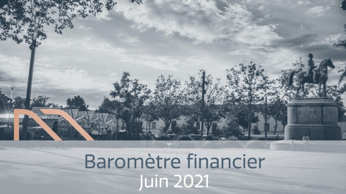 Barometre Financier Juin 2021 Cimea Patrimoine